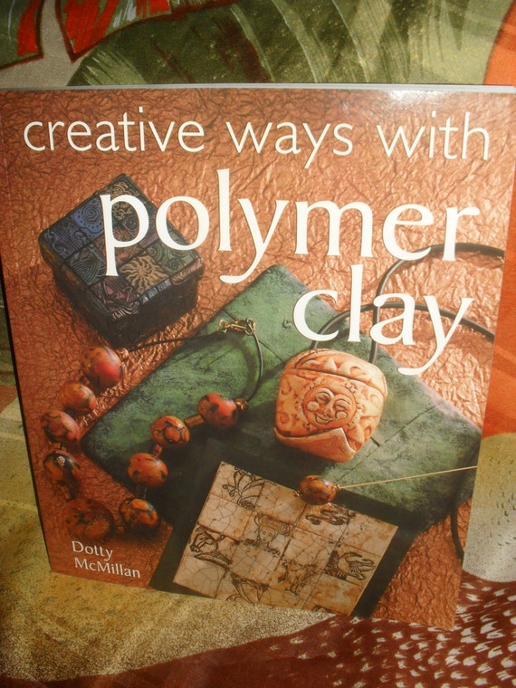 creative ways with polymer clay